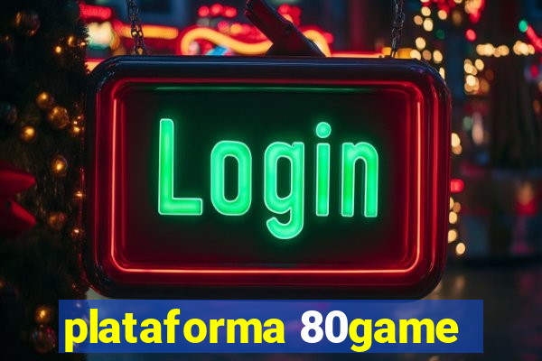 plataforma 80game